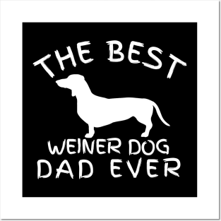 The best weiner dog dad ever, dachshund gift Posters and Art